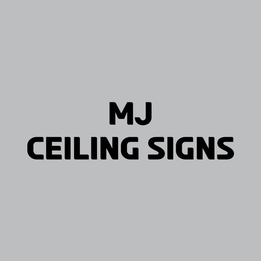 MJ - Ceiling Signs