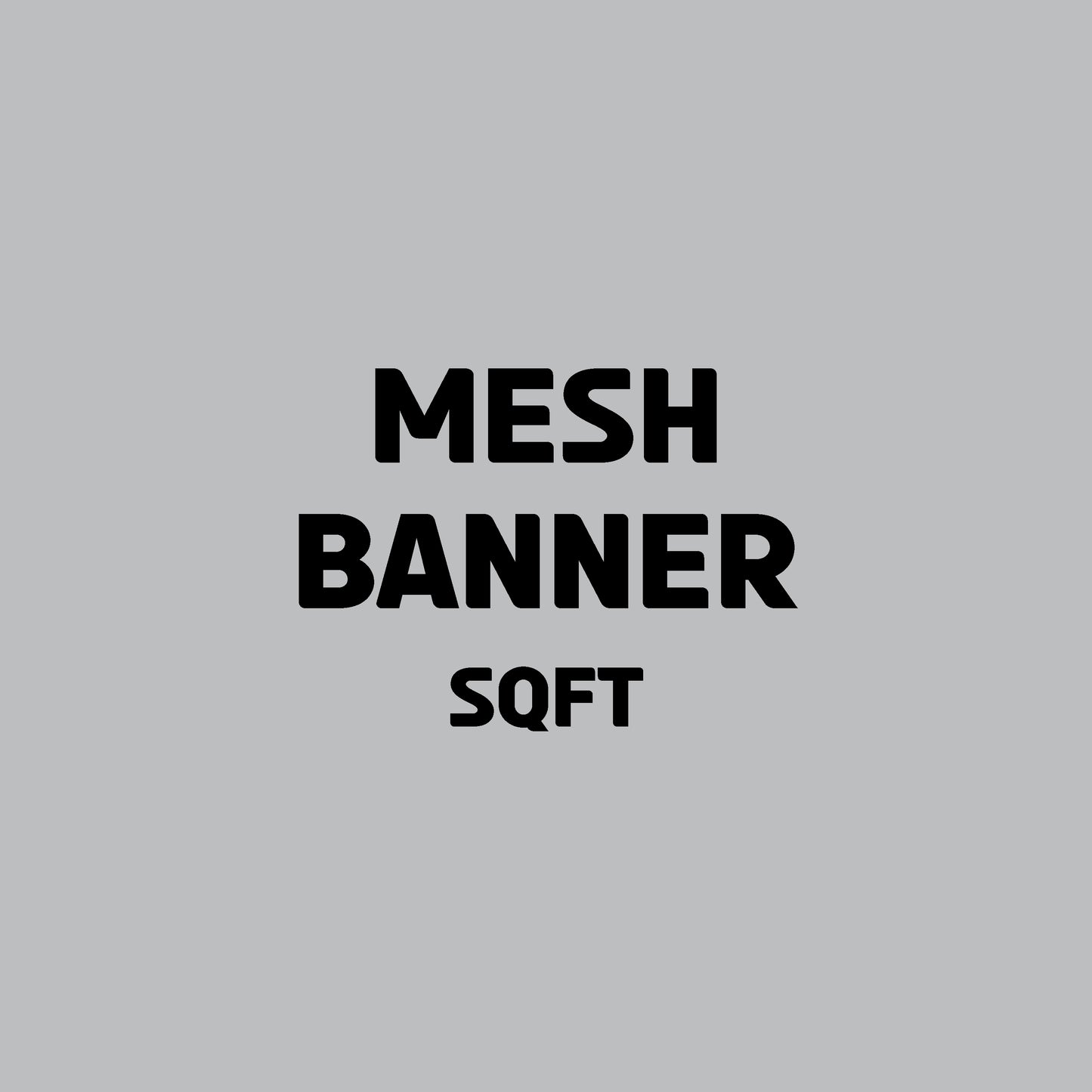 BANNER - 8 oz MESH | SQFT